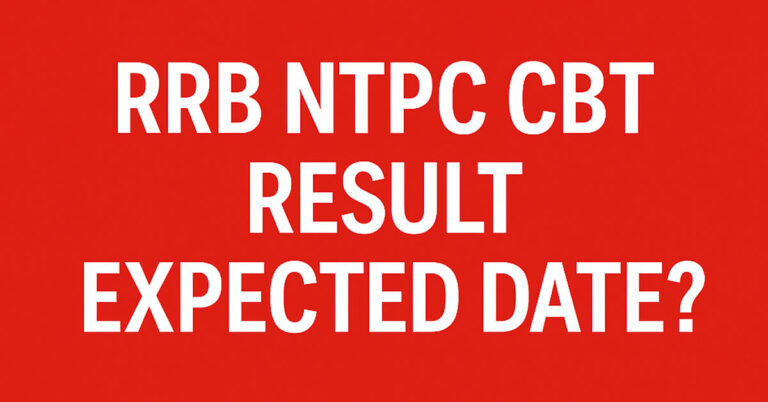 RRB NTPC 2025 Graduate CBT 1 Exam Results: Expected Date